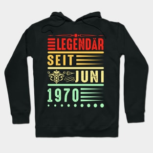 Legendär Seit Juni 1970 Geschenkidee Geburtstag Hoodie